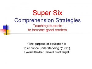 Super Six Comprehension Strategies Teaching students to become