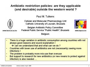 Antibiotic restriction policies are they applicable and desirable