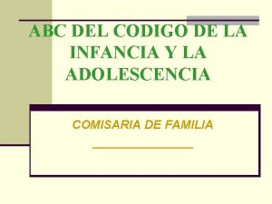 ABC DEL CODIGO DE LA INFANCIA Y LA