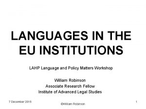 LANGUAGES IN THE EU INSTITUTIONS LAHP Language and