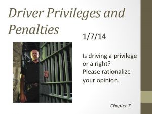 Driver Privileges and Penalties 1714 Is driving a