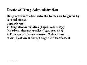Route of Drug Administration Drug administration into the