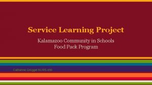 Service Learning Project Kalamazoo Community in Schools Food