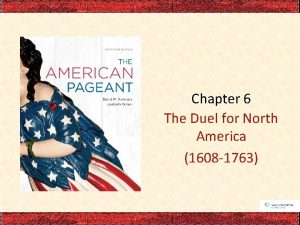 Chapter 6 The Duel for North America 1608