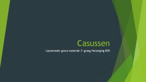 Casussen Lessenreeks grove motoriek 3 e graag Verzorging