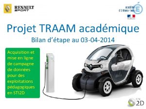 Projet TRAAM acadmique Bilan dtape au 03 04