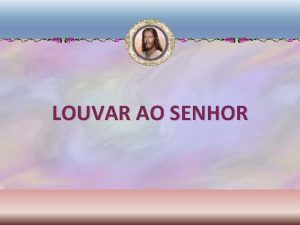 LOUVAR AO SENHOR O Santo Padre na missa