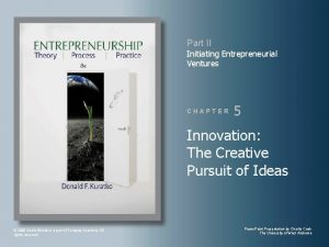 Part II Initiating Entrepreneurial Ventures CHAPTER 5 Innovation