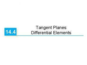 14 4 Tangent Planes Differential Elements Tangent Planes