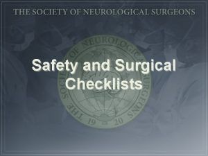 Safety and Surgical Checklists Goals and Objectives Care