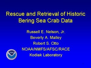 Rescue and Retrieval of Historic Bering Sea Crab