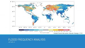 Global Flood risk under climate change 2013 FLOOD