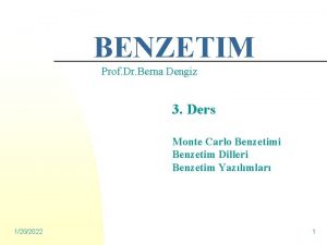 BENZETIM Prof Dr Berna Dengiz 3 Ders Monte