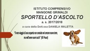 ISTITUTO COMPRENSIVO MANGONE GRIMALDI SPORTELLO DASCOLTO a s