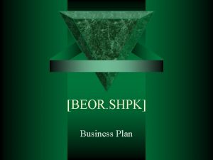 BEOR SHPK Business Plan Mission Statement A clear