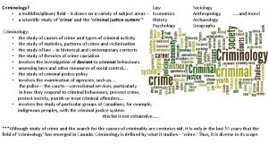 Law Criminology a multidisciplinary field it draws on