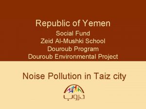 Republic of Yemen Social Fund Zeid AlMushki School