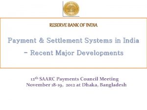 RESERVE BANK OF INDIA Payment Settlement Systems in