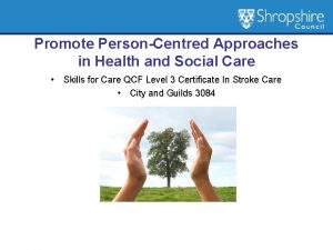 Promote PersonCentred Approaches in Health and Social Care