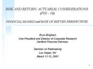 RISK AND RETURN ACTUARIAL CONSIDERATIONS FIN 10 FINANCIAL