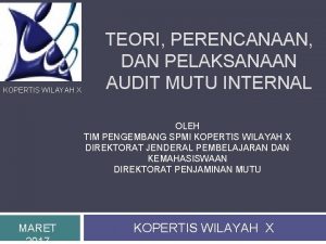 KOPERTIS WILAYAH X TEORI PERENCANAAN DAN PELAKSANAAN AUDIT