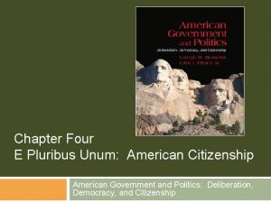 Chapter Four E Pluribus Unum American Citizenship American