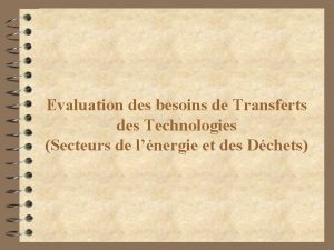 Evaluation des besoins de Transferts des Technologies Secteurs