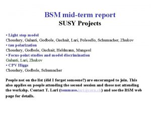 BSM midterm report SUSY Projects Light stop model