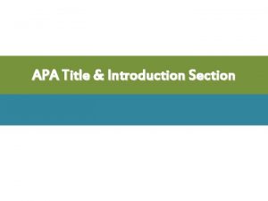 APA Title Introduction Section APA Title 1 State