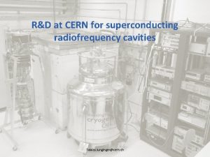 RD at CERN for superconducting radiofrequency cavities Tobias