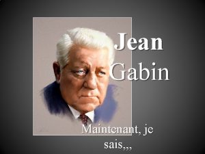Jean Gabin Maintenant je sais Quand jtais gosse