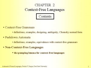 CHAPTER 2 ContextFree Languages Contents ContextFree Grammars definitions