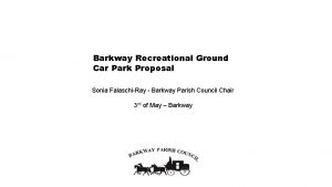 Barkway Recreational Ground Car Park Proposal Sonia FalaschiRay