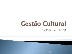 Gesto Cultural Lia Calabre FCRB Gesto Cultural Lia