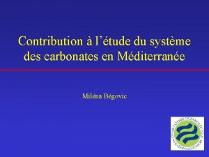 Contribution ltude du systme des carbonates en Mditerrane