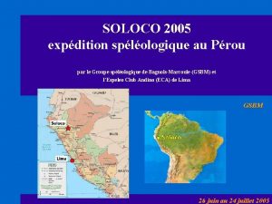 SOLOCO 2005 expdition splologique au Prou par le