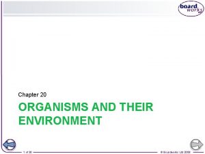 Chapter 20 ORGANISMS AND THEIR ENVIRONMENT 1 of