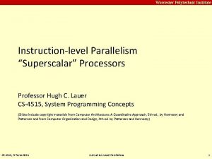 Carnegie Mellon Worcester Polytechnic Institute Instructionlevel Parallelism Superscalar
