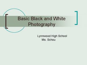 Basic Black and White Photography Lynnwood High School