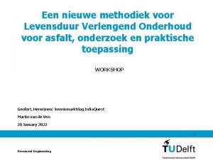 Een nieuwe methodiek voor Levensduur Verlengend Onderhoud voor