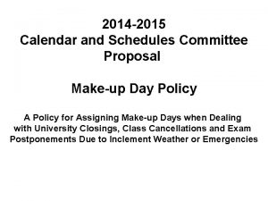 2014 2015 Calendar and Schedules Committee Proposal Makeup