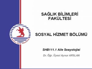 SALIK BLMLER FAKLTES SOSYAL HZMET BLM SHB 111