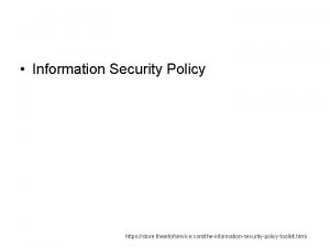 Information Security Policy https store theartofservice comtheinformationsecuritypolicytoolkit html