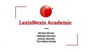 Lexis Nexis Academic Ritchie Michel Nathalie Moreira Adrian