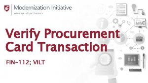 Verify Procurement Card Transaction FIN112 VILT Ground Rules