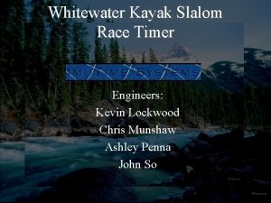Whitewater Kayak Slalom Race Timer Engineers Kevin Lockwood