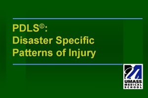 PDLS Disaster Specific Patterns of Injury Learning Objectives