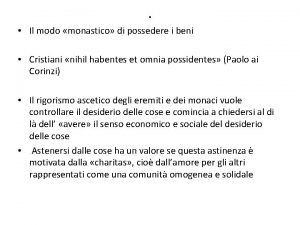 Il modo monastico di possedere i beni Cristiani