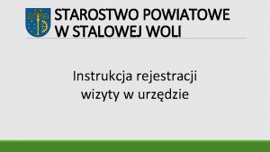 STAROSTWO POWIATOWE W STALOWEJ WOLI Instrukcja rejestracji wizyty