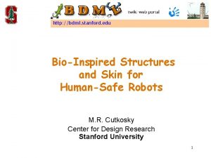 http bdml stanford edu BioInspired Structures and Skin